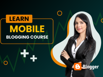 Mobile Blogging Course by Skill Zeera